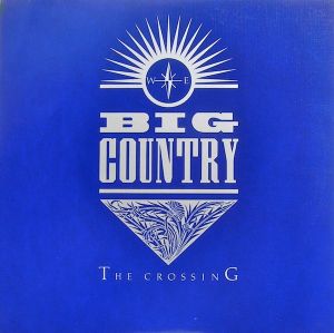 Big Country - The Crossing (1983)