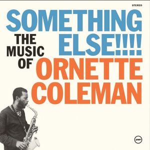Ornette Coleman - Something Else!!!! (2014)