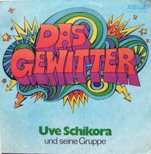 Uve Schikora Und Seine Gruppe - Das Gewitter (1972)