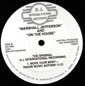 Marshall Jefferson / On The House - Move Your Body - The Original D.J. International Recording (1987)