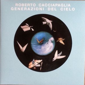 Roberto Cacciapaglia - Generazioni Del Cielo (2014)