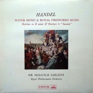 Handel / Royal Philharmonic Orchestra / Malcolm Sargent - Water Music & Royal Fireworks Music (1959)