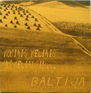 Vyrų Kvintetas Baltija - Kokiais Keliais Aš Keliausiu... (1973)