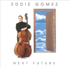 Eddie Gomez - Next Future (1993)