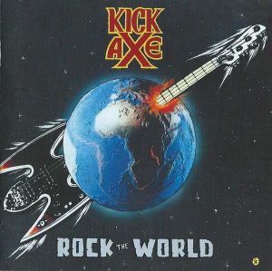 Kick Axe - Rock The World (2005)