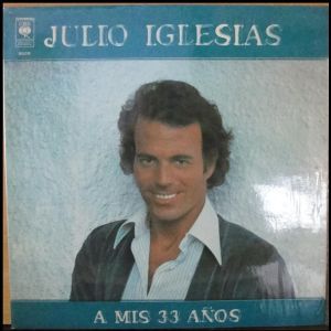 Julio Iglesias - A Mis 33 Años (1977)