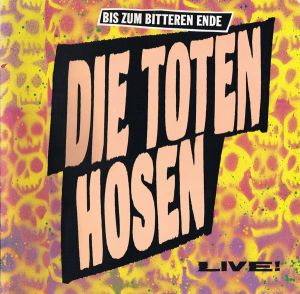 Die Toten Hosen - Bis Zum Bitteren Ende (Live!) (1987)