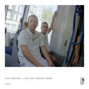 Frits Wentink - Live Fast, Dwayne Young (2015)