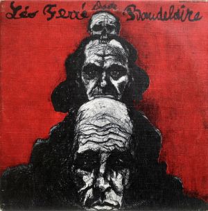 Léo Ferré - Léo Ferré Chante Baudelaire