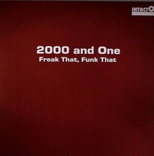 2000 And One - Freak That, Funk That (2006)