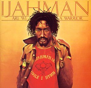Ijahman - Are We A Warrior