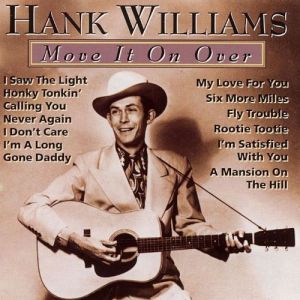 Hank Williams - Move It On Over (1999)