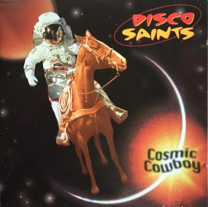 Disco Saints - Cosmic Cowboy (1996)