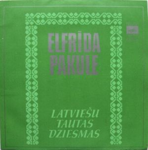 Elfrīda Pakule - Latviešu Tautas Dziesmas (1973)