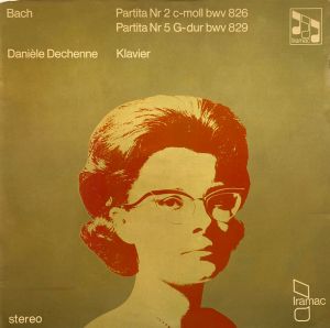Bach / Danièle Dechenne - Partita Nr 2 C-moll Bwv 826 / Partita Nr 5 G-dur Bwv 829