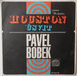Pavel Bobek - Houston / Úsvit (1971)