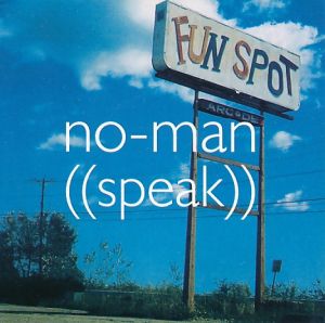 No-Man - ((Speak)) (2002)