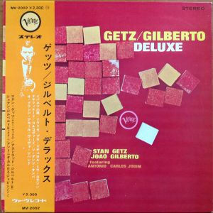 Antonio Carlos Jobim / Stan Getz / Joao Gilberto - Getz / Gilberto Deluxe (1974)
