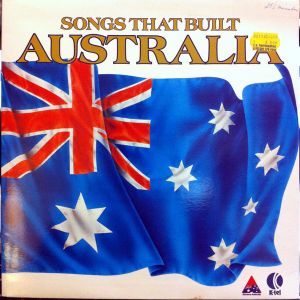 Unknown Artist - Songs That Built Australia (1982)