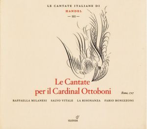 Handel / La Risonanza / Fabio Bonizzoni / Raffaella Milanesi / Salvo Vitale - Le Cantate Per Il Cardinal Ottoboni (2007)