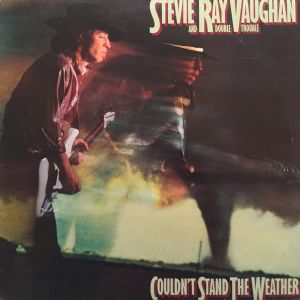 Stevie Ray Vaughan And Double Trouble - Couldn't Stand The Weather (1984)