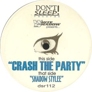 The White Shadow (2) - Crash The Party / Shadow Stylee