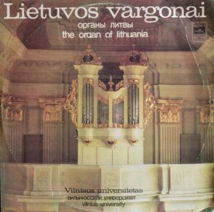 Bernardas Vasiliauskas / Gediminas Kviklys - Lietuvos Vargonai. Vilniaus Universitetas (1984)