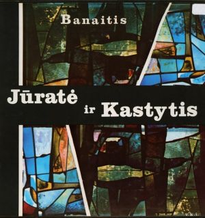 Banaitis - Jūratė Ir Kastytis (1972)