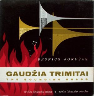 Bronius Jonušas - Gaudžia Trimitai