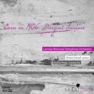 Latvian National Symphony Orchestra / Reinis Zariņš / Andris Poga - Born In 1906. Dārziņš. Ivanovs (2016)