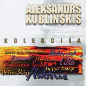 Aleksandrs Kublinskis - Kolekcija (2003)