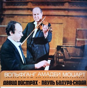 Моцарт / Давид Ойстрах / Пауль Бадура-Скода - Сонаты Для Скрипки И Фортепиано № 23, № 25 (1973)
